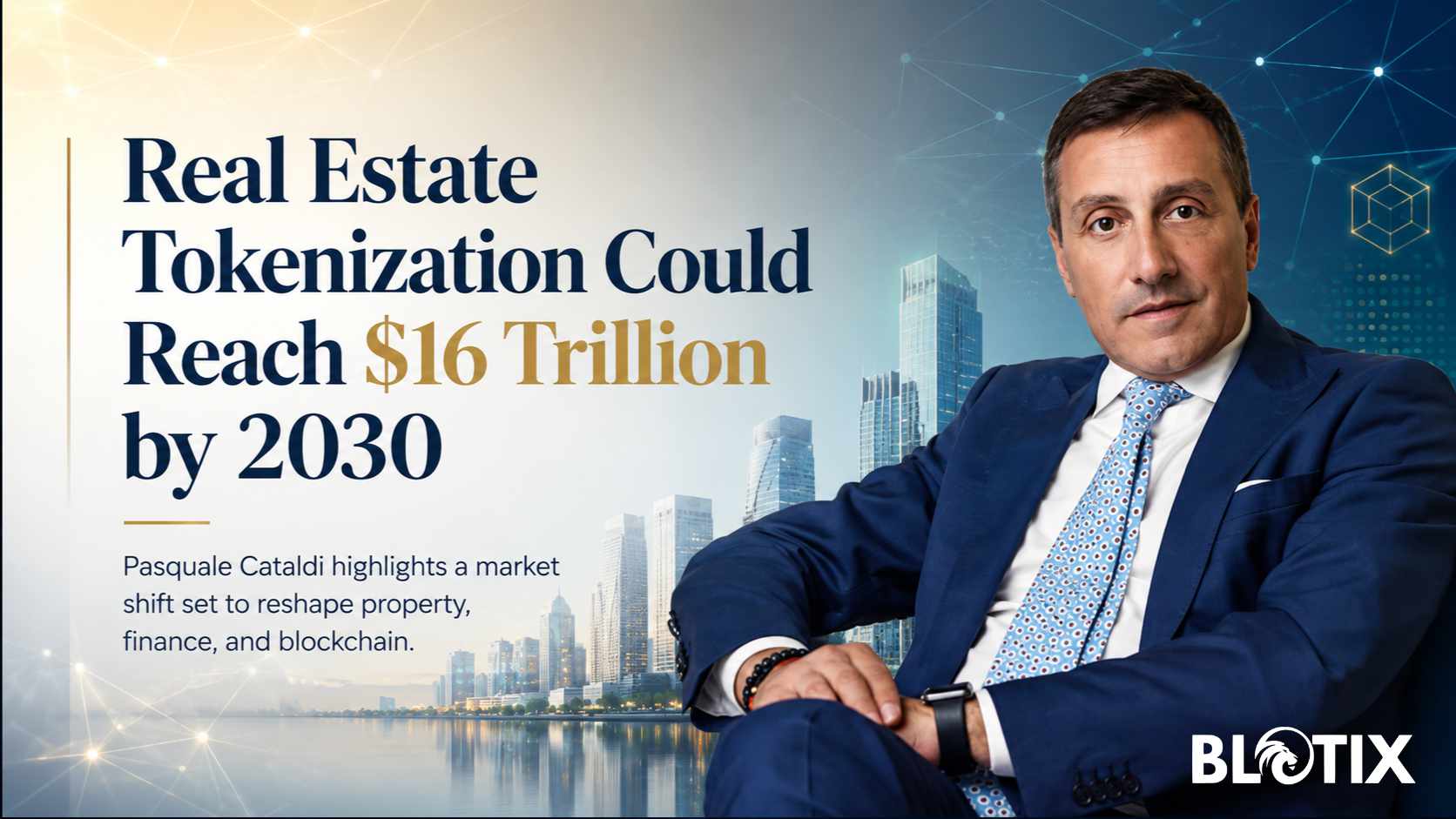 Pasquale Cataldi rilancia la sfida del real estate tokenizzato verso un mercato da trilioni entro il 2030