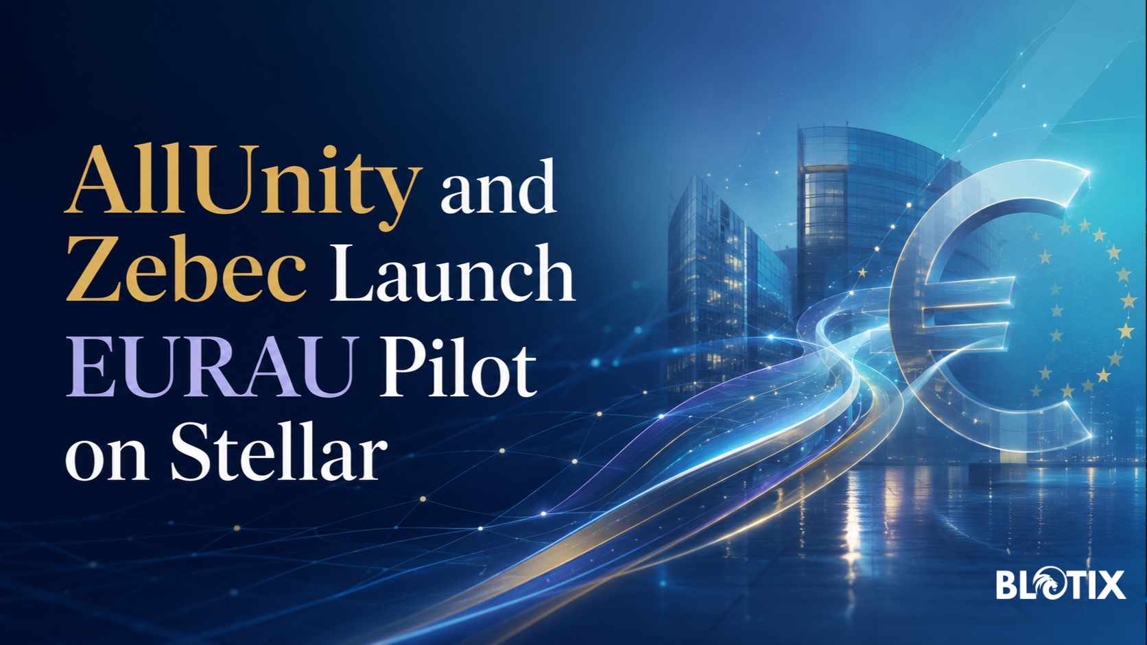 AllUnity e Zebec lanciano su Stellar i pagamenti aziendali in euro stablecoin regolata