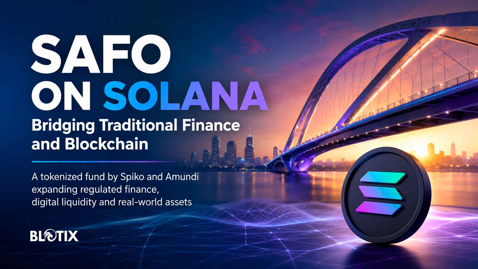 SAFO su Solana accelera la corsa europea verso i fondi tokenizzati regolati