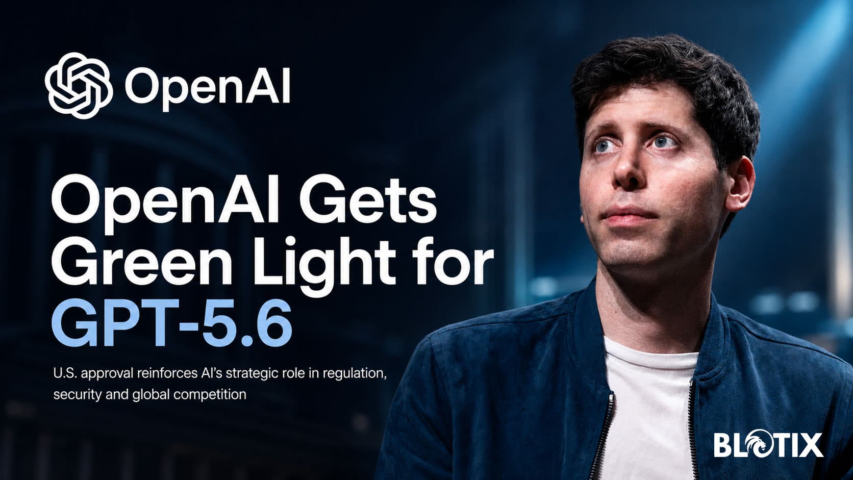 Gli Stati Uniti autorizzano il lancio di GPT-5.6 e l’intelligenza artificiale entra in una nuova fase