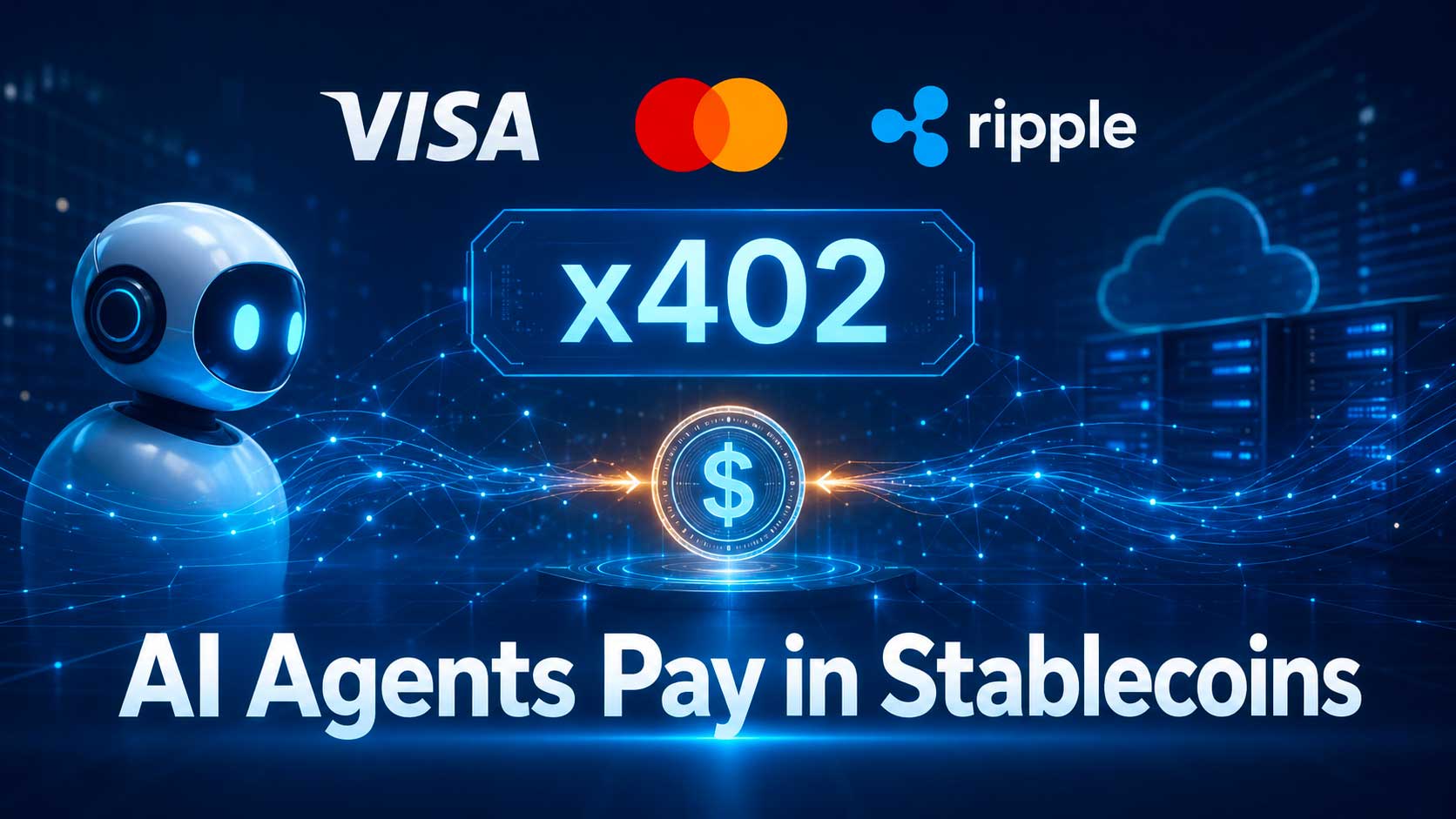 Visa, Mastercard e Ripple sostengono x402 e preparano l’era dei pagamenti in stablecoin tra agenti di intelligenza artificiale