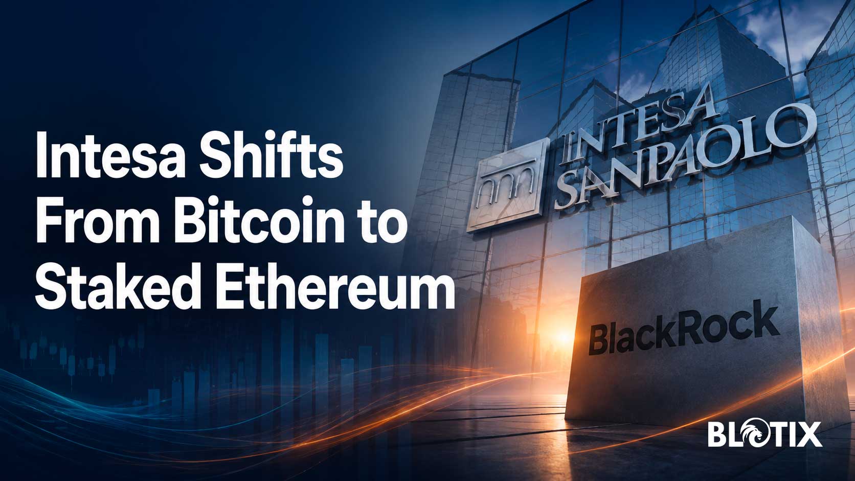 Intesa Sanpaolo cambia strategia crypto e riduce IBIT mentre triplica l’esposizione a Ethereum in staking