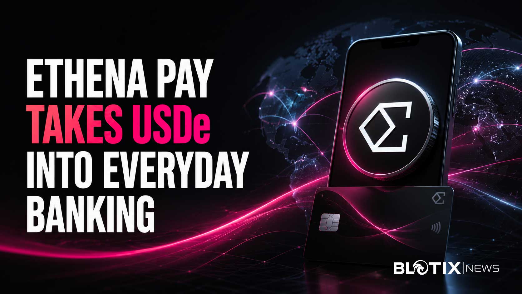 Ethena sfida le neobanche con Ethena Pay e trasforma USDe in uno strumento per risparmio.